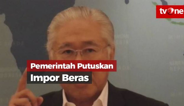 Pemerintah Putuskan untuk Impor Beras