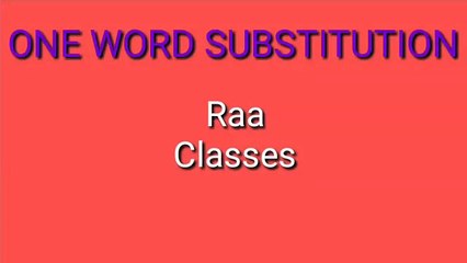 One word substitutions part 1 raa classes, neetu singh
