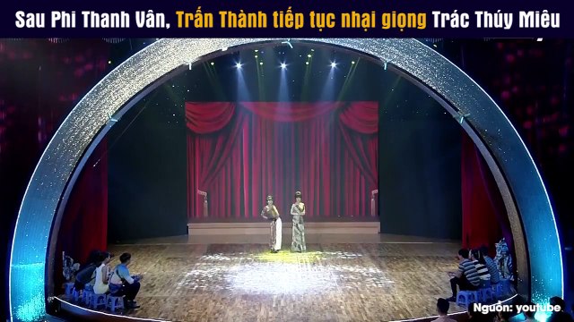 Sau Phi Thanh Vân, Trấn Thành tiếp tục nhại giọng Trác Thúy Miêu