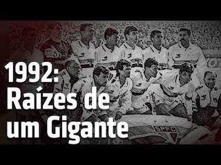 1992: Raízes de um Gigante - O SPFC é campeão do Mundo #25AnosMundial92  | SPFCTV
