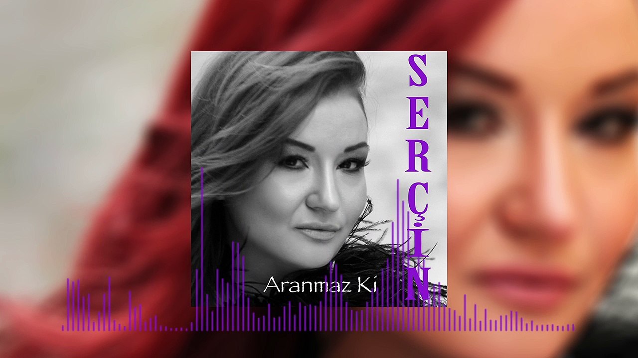 Serçin - Aranmaz Ki (Official Audio)