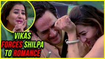 Vikas Gupta Forces Shilpa Shinde To ROMANCE With Him | Bigg Boss 11