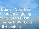 Erica Damen Sport Yoga BH Laufen Jogging Fitness Übung Push Up Racerback Workout BH  pink