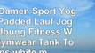PUPU Damen Sport Yoga BH Padded Lauf Jogging Übung Fitness Weste Gymwear Tank Tops  white