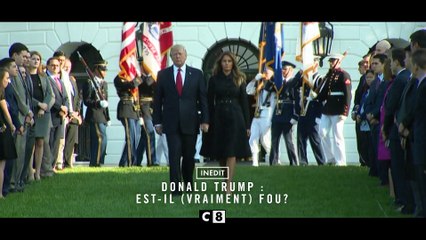 C8/ TRUMP EST IL VRAIMENT FOU LUNDI