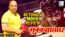 Mukkabaaz I Beyond A Movie Review I Anurag Kashyap I Vineet Kumar I Jimmi Shergil