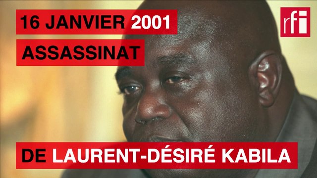 16 janvier 2001 : assassinat de Laurent-Désiré Kabila