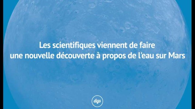 Les scientifiques viennent de faire une nouvelle découverte à propos de l'eau sur Mars