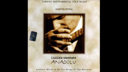 Hüseyin Fırtına - Azeri Semai - Ezgilerin Kanadında Anadolu