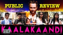 Kaalakaandi PUBLIC REVIEW | Saif Ali Khan Quirky Avatar