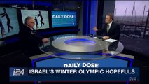 DAILY DOSE | Israelis hope for gold at Winter Olympics |  Friday, January 12th 2018