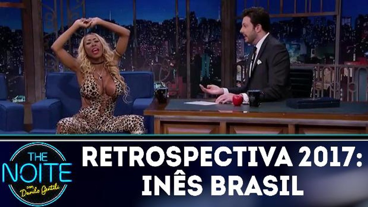 Retrospectiva 2017 - Inês Brasil - 11.01.18