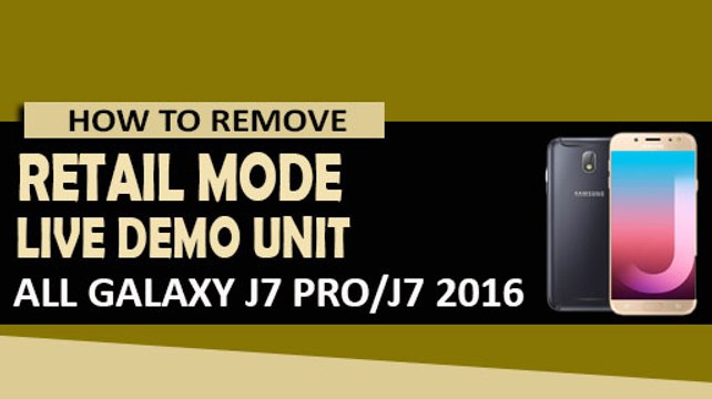 Remove Live Demo Unit in Galaxy j7 pro/j7 16/A7 16 & All New Samsung Smart Phones