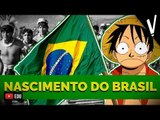 O Nascimento do Brasil │ História do Brasil .feat Pirula