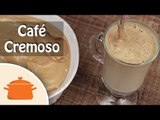 Como fazer Café Cremoso igual de cafeteria - Culinária rápida em casa