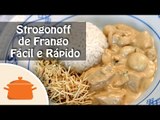 Como Fazer Strogonoff/ Estrogonofe de Frango Fácil e Rápido