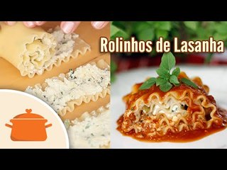 Rolinhos de Lasanha