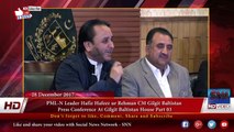 PML-N Leader Hafiz Hafeez ur Rehman CM Gilgit Baltistan  Press Conference at GB House Part 03