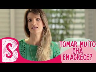 TOMAR MUITO CHÁ AJUDA NA PERDA DE PESO? | E aí, Atalla?