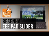 Eee Pad Slider SL101 Asus Tablet - Vídeo Resenha EuTestei Brasil