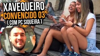 PEGADINHA: XAVEQUEIRO CONVENCIDO 03 | Na Sarjeta