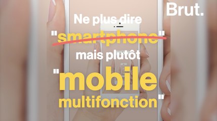 Il ne faut plus dire "smartphone" mais "mobile multifonction"