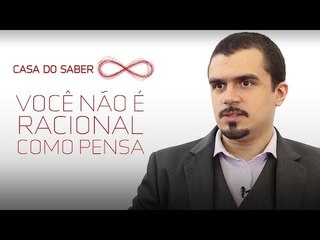 Você não é racional como imagina | Pedro Calabrez