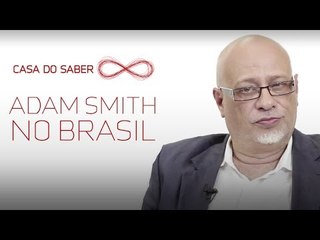 Adam Smith no Brasil | Luiz Felipe Pondé