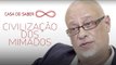 Civilização dos mimados  | Luiz Felipe Pondé