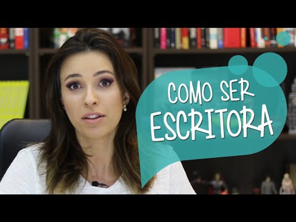 Como SER uma ESCRITORA
