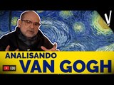 Analisando VAN GOGH │ História da Arte .feat Rodrigo Naves