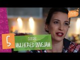 5 Coisas MULHERES podem INVEJAR nos HOMENS