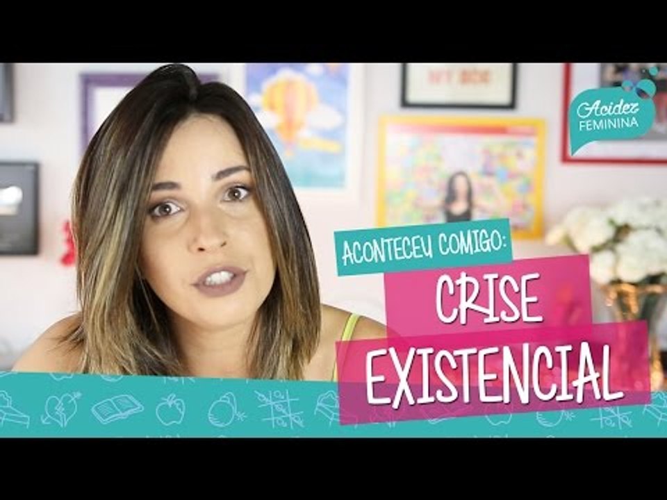 TÔ com CRISE EXISTENCIAL
