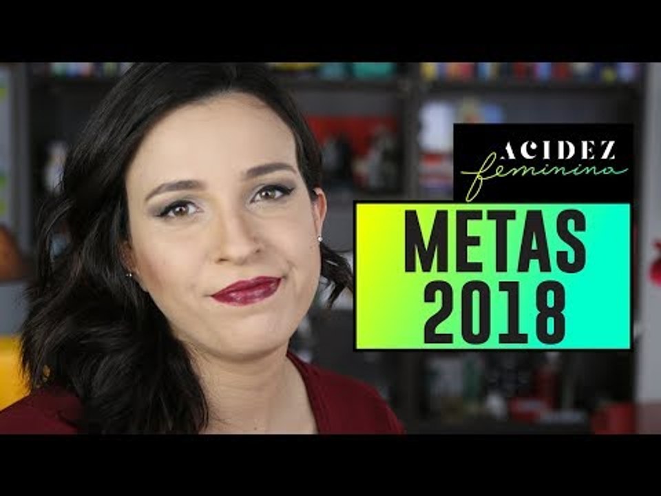 NÃO FAÇA sua LISTA ANTES de ver ESSE VÍDEO | METAS para 2018