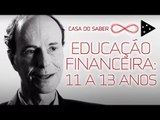 MESADA: A EDUCAÇÃO FINANCEIRA DOS 11 AOS 13 ANOS | LUIZ HANNS