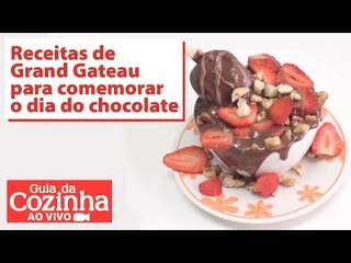 Receita de Grand Gateau para comemorar o Dia do Chocolate - Guia da Cozinha Ao Vivo (07/07/2017)