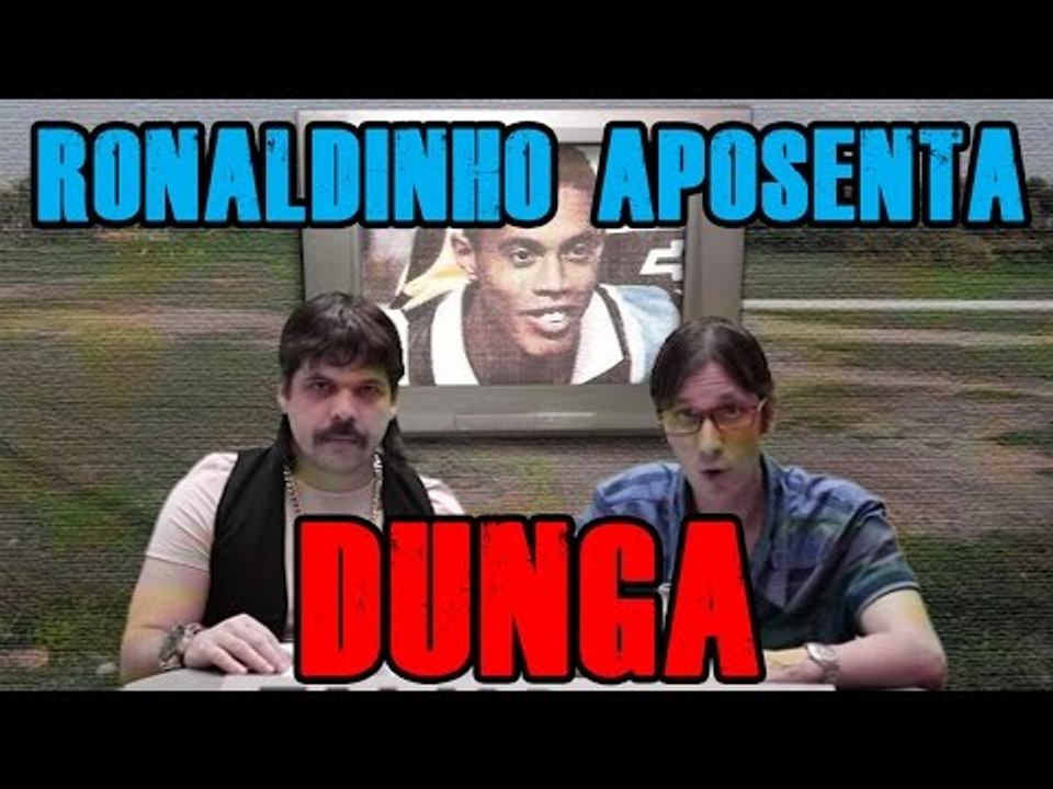 FALHA DE COBERTURA #90: Ronaldinho Aposenta Dunga