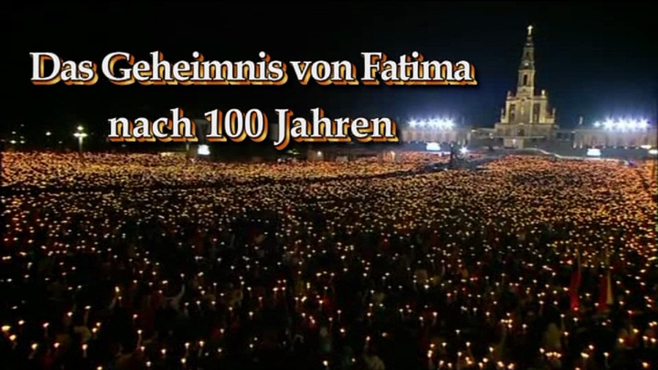 Das Geheimnis von Fatima nach 100 Jahren - Erster Teil