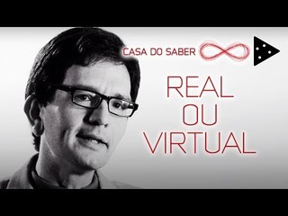 ENTRE O REAL E O VIRTUAL: COMO DIFERENCIAR UM DO OUTRO | LUÍS MAURO SÁ MARTINO