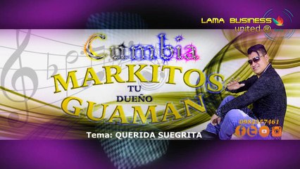 QUERIDA SUEGRITA Markitos Guaman