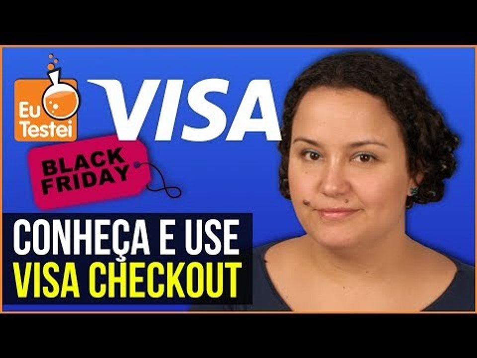 Visa Checkout ajuda você nessa BLACK FRIDAY - EuTestei
