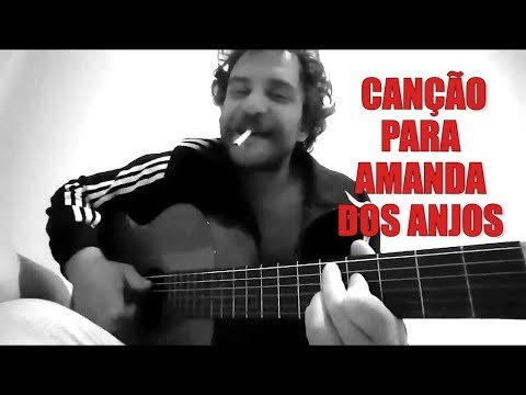 CANÇÃO PARA AMANDA DOS ANJOS