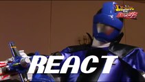 REACT 快盗戦隊ルパンレンジャー VS 警察戦隊パトレンジャー Lupinranger VS Patranger