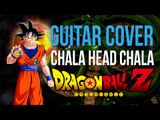 Dragon Ball Z - Cha-La Head-Cha-La - Guitar Cover