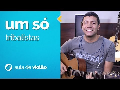 Tribalistas - Um Só (como tocar - aula de violão para iniciantes)