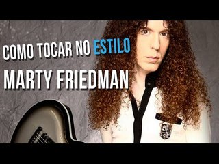 MARTY FRIEDMAN - ESTILO DE GUITARRA