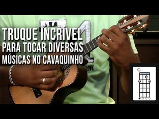 DICA SENSACIONAL PARA TOCAR DIVERSAS MÚSICAS NO CAVAQUINHO