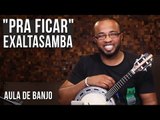 Exaltasamba - É Pra Ficar (como tocar - aula de banjo)