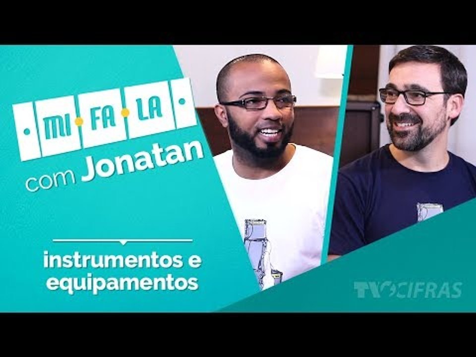 MiFaLa com Jonatan - Instrumentos e Equipamentos