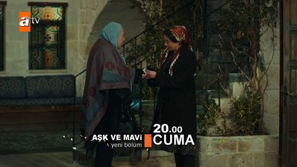 Aşk ve Mavi 49.Bölüm Fragmanı